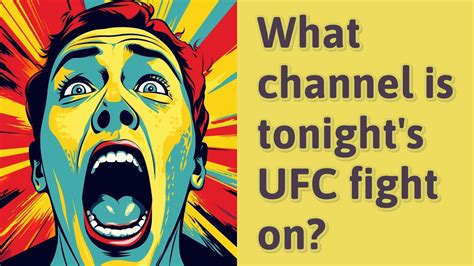 ufc fight channel tonight